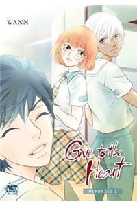 Give to the Heart: Memories, Volume 1