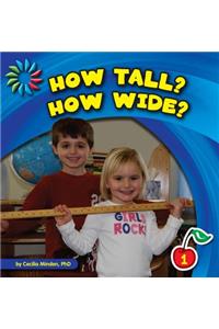 How Tall? How Wide?