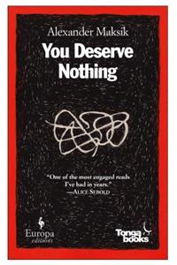 You Deserve Nothing: A Novel