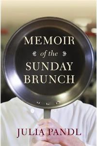 Memoir Of The Sunday Brunch