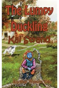 The Lumpy Duckling