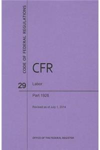 Code of Federal Regulations Title 29, Labor, Parts 1926, 2014