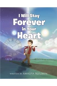 I Will Stay Forever in Your Heart