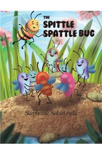 The Spittle Spattle Bug