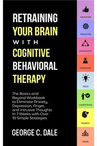 Retraining Your Brain with Cognitive Behavioral Therapy