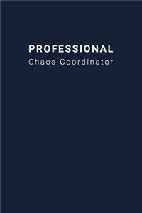 Professional Chaos Coordinator