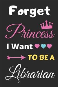 Forget Princess I Want To Be A Librarian