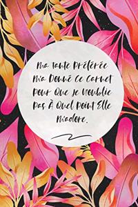 Ma Tante Préférée M'a Donné Ce Carnet Pour Que Je N'oublie Pas À Quel Point Elle M'adore.
