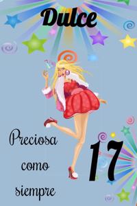 dulce 17 preciosa como siempre, Divertido Libro de Cumpleaños Que se Puede Utilizar como un Diario o Cuaderno de notas
