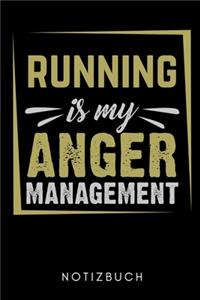 Running Is My Anger Management Notizbuch