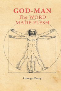 God Man The Word Made Flesh