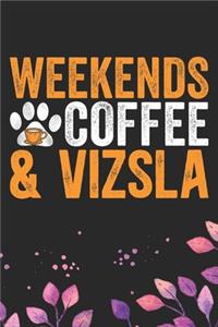 Weekends Coffee & Vizsla