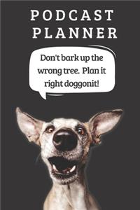Podcast Logbook To Plan Episodes & Track Segments - Best Gift For Podcast Creators - Notebook For Brainstorming & Tracking - Greyhound Ed.