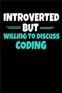 Introverted But Willing To Discuss Coding