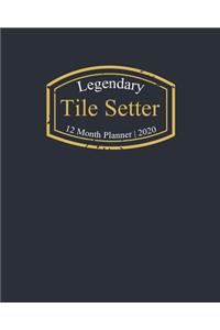 Legendary Tile Setter, 12 Month Planner 2020