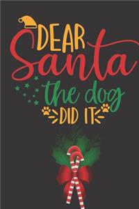 Dear Santa The Dog Did It