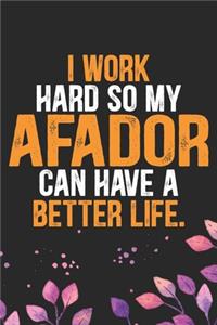 I Work Hard So My Afador Can Have a Better Life