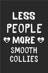 Less People More Smooth Collies