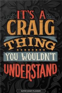 It's A Craig Thing You Wouldn't Understand