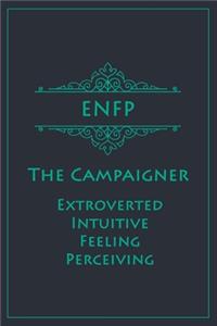 ENFP - The Campaigner (Extroverted, Intuitive, Feeling, Perceiving)