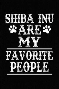 Shiba Inu Are My Favorite People