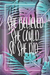 She Believed She Could So She Did