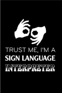 Trust me, I'm a sign language interpreter