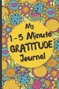 1-5 Minute Gratitude Journal - Daily Gratitude Notebook