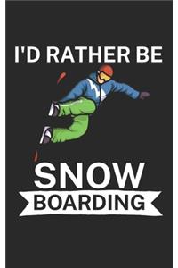 Id rather be snowboarding