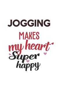 Jogging Makes My Heart Super Happy Jogging Lovers Jogging Obsessed Notebook A beautiful