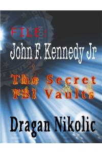 File: John F. Kennedy Jr.: The Secret FBI Vaults