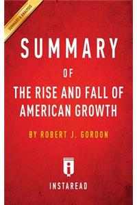 Summary of The Rise and Fall of American Growth