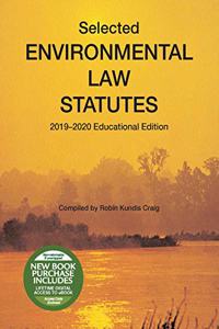 Selected Environmental Law Statutes, 2019-2020 Educational Edition