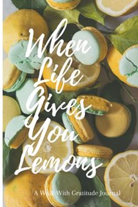 When Life Gives You Lemons