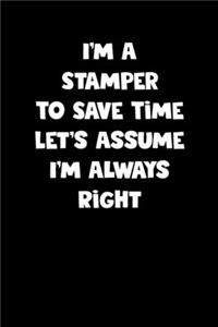 Stamper Notebook - Stamper Diary - Stamper Journal - Funny Gift for Stamper