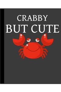 Crabby But Cute