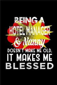 Being a hotel manager & nanny doesn't make me old it makes me blessed