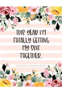 This Year I'm Totally Getting My Shit Together
