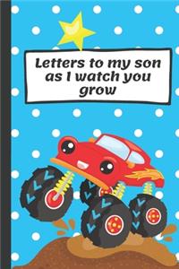Letters To My Son As I Watch You Grow