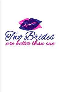 Two Brides Are Better Than One