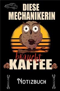 Diese Mechanikerin braucht Kaffee - Notizbuch