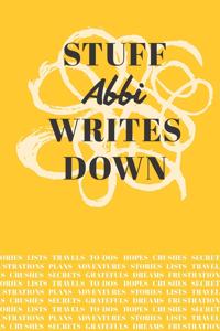 Stuff Abbi Writes Down