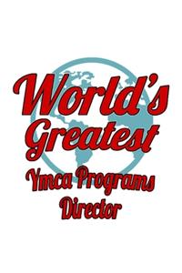 World's Greatest Ymca Programs Director