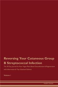 Reversing Your Cutaneous Group B Streptococcal Infection