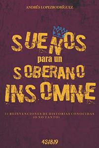 Sueños para un soberano insomne