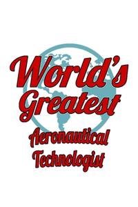 World's Greatest Aeronautical Technologist