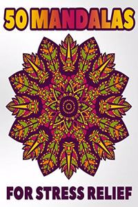 50 Mandalas For Stress Relief