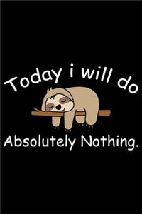 Today I Will Do Absolutely Nothing