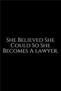 She Believed She Could So She Become A Lawyer