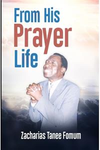 From His Prayer Life